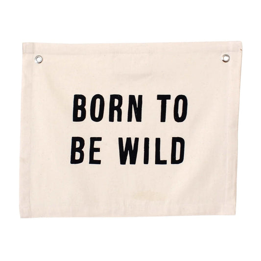 Born To Be Wild Canvas Banner